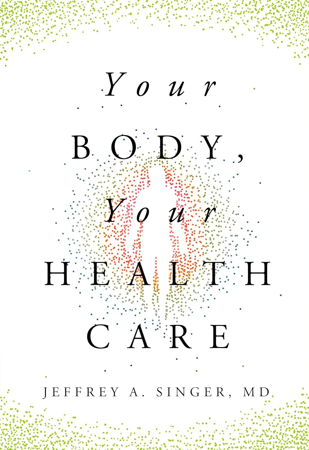 Your Body, Your Health Care