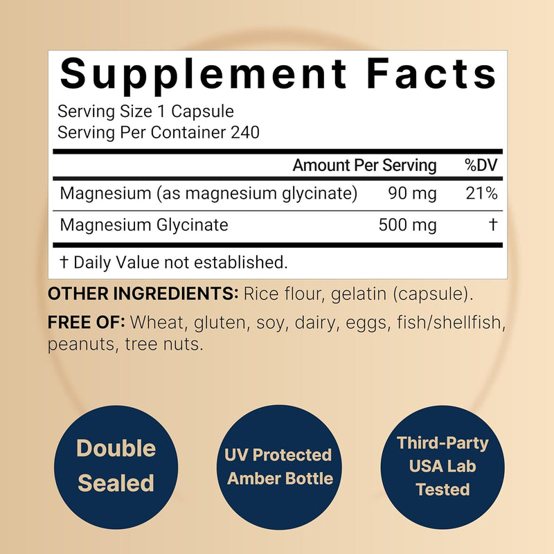 Magnesium Glycinate Capsules 500mg | 240 Count | Supplement for Sleep, Heart & Muscle Support | 100% Chelated & Purified, 3rd Party Tested, Non-GMO & Gluten Free